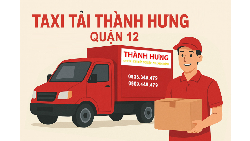 Taxi Tải Thành Hưng Quận 12